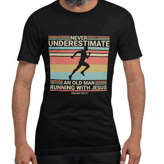 Never Underestimate An Old Man Wearing A Jesus T-shirt - RALO COLLECTION STUDIO