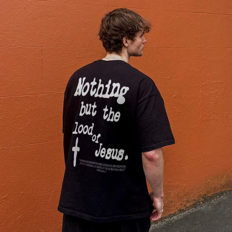 Nothing But Blood Of Jesus Print T-shirt - RALO COLLECTION STUDIO
