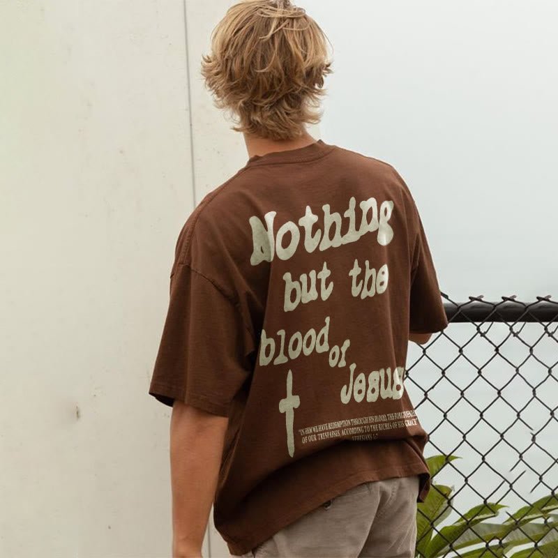 Nothing But Blood Of Jesus Print T-shirt - RALO COLLECTION STUDIO