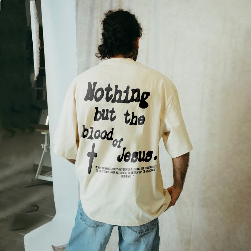 Nothing But Blood Of Jesus Print T-shirt - RALO COLLECTION STUDIO