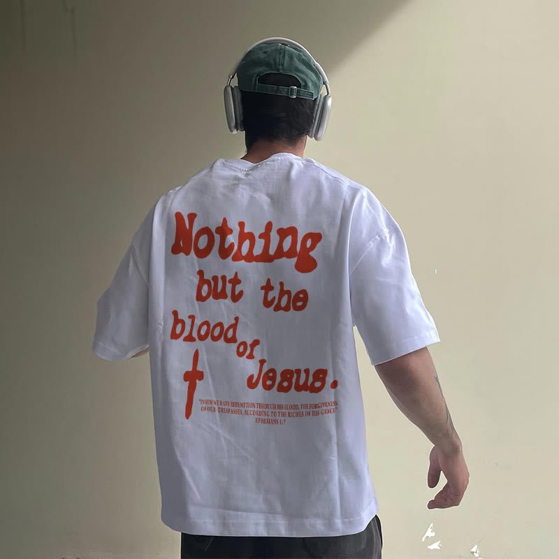 Nothing But Blood Of Jesus Print T-shirt - RALO COLLECTION STUDIO
